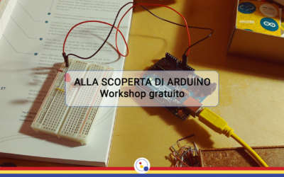 Alla scoperta di Arduino – Workshop gratuito